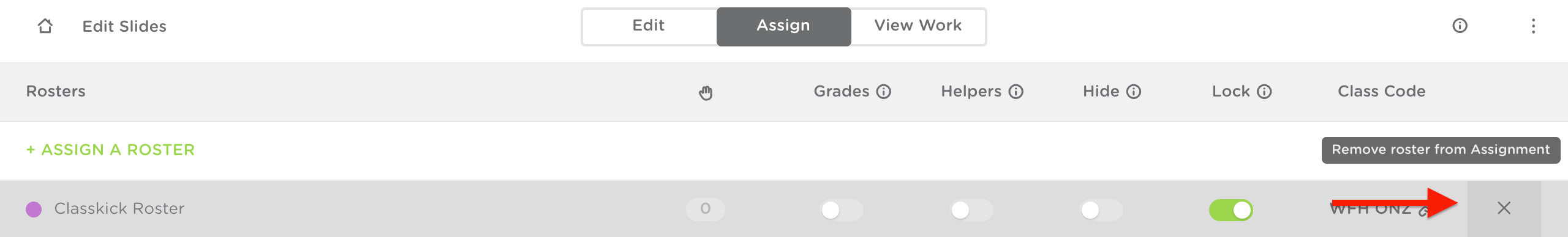 The assign tab under assignments. A red arrow points to an x on the right hand side of a roster. Text above reads Remove roster from Assignment.